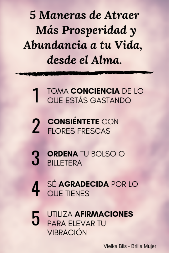 5 Maneras de Atraer Más Prosperidad y Abundancia a tu Vida, desde el ...